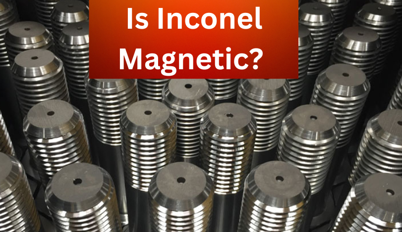 Is Inconel Magnetic? A Deep Dive into Its Magnetic Behavior and Industrial Relevance